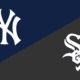 Gameday: Yankees at White Sox, Probable Pitchers, Lineups, and more