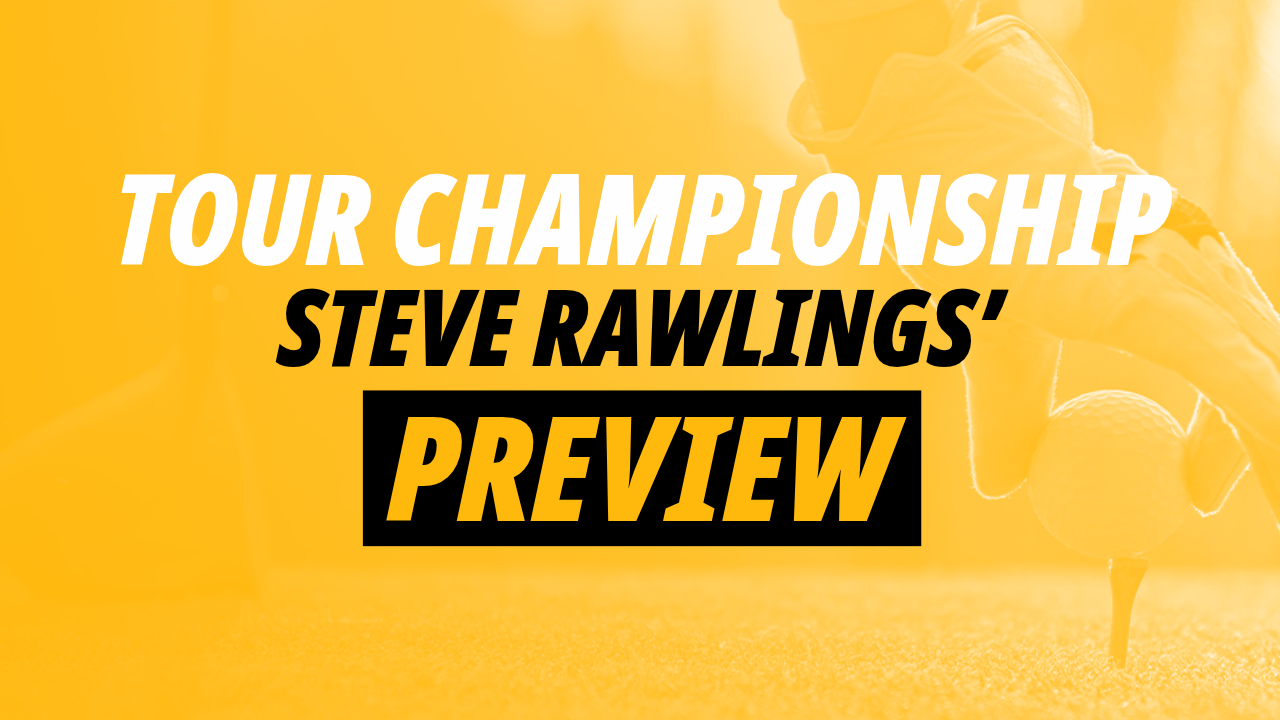 Tour Championship: The Punter's Preview