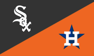 MLB Gameday: White Sox at Astros, Probable Pitchers, Lineups, and more