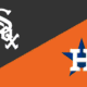 MLB Gameday: White Sox at Astros, Probable Pitchers, Lineups, and more